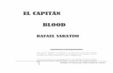 Sabatini - El Capitán Blood · todos los atardeceres, cuando hombres de espíritu se dirigían al Campeón Protestante, ofreciendo su sangre para colocarlo en el trono adonde ...