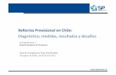 Reforma Previsional en Chile: Diagnóstico, medidas ... · Provisión de Seguro de Invalidez y Sobrevivencia Incentivo a atraer afiliados de bajo riesgo, lo que esta correlacionado