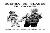 GUERRA DE CLASES EN OAXACA · Como en Argelia, en 2001, ... Constatamos que en esa región del mundo pervive cierta comunidad de lucha, ... centro de la ciudad, esta vez en mayor