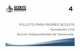 FOLLETO PARA PADRES SCOUTS Asociación Civil Scouts ...scouts-siv.weebly.com/uploads/2/1/4/9/21490558/4.-folleto_para... · 8.-La Mochila o Morral de Acantonamiento o Campamento.