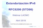 Estandarización IPv6 RFC8200 (STD86) - lacnic.net · •La gran mayoría de los protocolos en uso NO son STD ... •Como se ha visto las cabeceras de extensión son un mecanismo