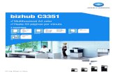bizhub C3351 - Impresoras fotocopiadoras Konica Minolta ... · Sistema operativo Windows Vista (32/64) Windows 7 (32/64 ... A (1b); PDF compacto; PDF cifrado ... ser marcas comerciales