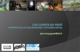 El sistema cárstico - cuevasdelperu.orgcuevasdelperu.org/Conferencias/Tarapoto2016/Guyot.pdf · Historia de la espeleologia en Perú Las primeras menciones de cuevas en Perú 1802.