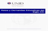 Retos y Demandas Educativas del Siglo XXImoodle2.unid.edu.mx/dts_cursos_mdl/pos/ED/DS/S05/DS05_Lectura.pdf · mexicano aspira al éxito formándose con igualdad para que puedan servir,