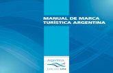 MANUAL DE MARCA TURÍSTICA ARGENTINA · Manual de Marca Turística Argentina Logotipo Slogan. La aplicación del slogan debe respetar el área de seguridad y la aplicación tipográfica