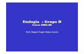 Etología - Grupo D - webs.ucm.eswebs.ucm.es/info/fisio/Depto/diapoeto/Grupo D/temas1-2.pdf · 2. Neurobiología del aprendizaje y la memoria. 3. Ritmos y relojes biológicos. 4.