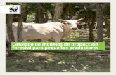 Catálogo de modelos de producción forestal para pequeños ...awsassets.panda.org/downloads/...de_modelos_produccion_forestal_1.pdf · Dirección: Veteranos de la Guerra del 70 N°