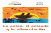 La pesca, el pescado y la alimentación · AGRIS M11 CDD 639.2 Catalogación en la publicación: Lic. Aída Sogaray – Centro ... los que encontramos ... 16 *Nota: los colores de