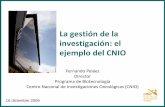 La gestión de la investigación: el ejemplo del CNIO · españolas que realizan investigación en el ámbito de la Biomedicina y las Ciencias de la Vida en el periodo 2006-2008.