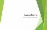 Mtro. Romeo Altuzar Meza · Imanes a El magnetismo es producido por imanes naturales o artificiales. Además de su capacidad de atraer metales, tienen la propiedad de polaridad.