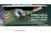 VENEZUELA LA CAÍDA SIN FIN · VENEZUELA: la caída sin fin ¿hasta cuándo? Encuesta Nacional de Condiciones de Vida 2016 (ENCOVI) Universidad Católica Andrés Bello Montalbán.