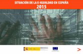 SITUACIÓN DE LA E-IGUALDAD EN ESPAÑA 2015 · y para la Igualdad de Oportunidades con el objeto de ofrecer los últimos datos disponibles sobre la bre- ... igualdades de género