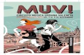 CIRCUITO MÚSICA URBANA VALENCIA EDICIÓN RUSSAFA … · MUV! Circuito Música Urbana Valencia es un festival que tiene como objetivo el desarrollo de la música en directo en el