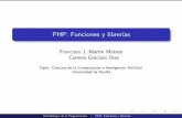 PHP: Funciones y librer´ıas - cs.us.es · PHP: Funciones y librer´ıas Francisco J. Mart´ın Mateos Carmen Graciani Diaz Dpto. ... Resultado: Devuelve el array asociativo cuyos