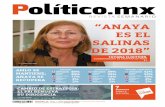 “ANAYA ES EL SALINAS DE 2018” - politico.mx · y Marcelo de los Santos. ... nueve gubernaturas en disputa ni en 31 de 32 estados rumbo al Senado; ... también con César Camacho