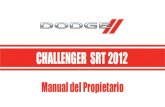 CHALLENGER SRT 2012 - Exagono.netoficina.exagono.net/DC2/2012/Dodge/pdf/manuales/challenger-srt... · Chrysler de México, S.A. de C.V. se reserva el derecho de hacer cambios en el