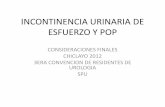 INCONTINENCIA URINARIA DE ESFUERZO Y POP - Sociedad ...spu.org.pe/videopdf/INCONTINENCIA URINARIA DE ESFUERZO Y POP.pdf · incontinencia urinaria de esfuerzo y pop consideraciones