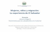 Mujeres, niñez y migración: La experiencia de El Salvador · de un conjunto de acciones sistemáticas y organizadas en su entorno familiar y comunitario ... FGR, MRREE, MINED, MINSAL,
