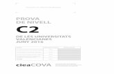 PROVA DE NIVELL C2 - cieacova.comcieacova.com/files/2016/07/C2_QE_JUNY16.pdf · PROVA DE NIVELL DE LES UNIVERSITATS VALENCIANES JUNY 2016 C2 Enganxeu ací l’etiqueta identificadora