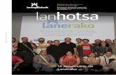 15 aniversario de Lanerako - lantegi.com · 15 aniversario de Lanerako Pág 7 BBKBilbaoGoodhostel, nuevo proyecto para 2011 pág. 3 Conocemos Ergohobe, centro de tecnologías de apoyo