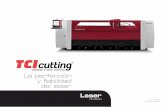 La perfección y fiabilidad del láser - tcicutting.com catalogo laser.pdf · Alta producción en todos los grosores de chapa hasta 25mm y piezas tubulares. Cuando el proceso de corte