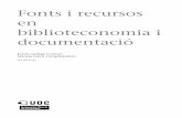 Fonts i recursos biblioteconomia i documentacióopenaccess.uoc.edu/webapps/o2/bitstream/10609/242/10/Fonts d... · CC-BY-SA • PID_00143767 5 Fonts i recursos en biblioteconomia