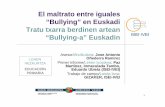 El maltrato entre iguales “Bullying” en Euskadi Tratu ... · 6 Más en 6º y más psicológico Gehiago 6.ean eta psikologikoa zEl índice de bullying sube en los últimos cursos