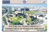 SISTEMA DE TRANSFERENCIA Y TRANSPORTE DE RESIDUOS … · Actualmente la recolección de los residuos sólidos urbanos en casi todas los centros urbanos, independientemente de su tamaño,