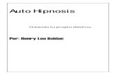 Auto Hipnosis - henrybolduc.comhenrybolduc.com/booksenespanol/autohipnosis.pdf · Primera edición por Henry Leo Bolduc 1992 Esta traducción está realizada de acuerdo con la 12ª