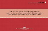 El proceso participativo para la reforma del Estatuto de ... · el proceso participativo para la reforma del estatuto de autonomÍa de cataluÑa11. capÍtulo iii. la participaciÓn