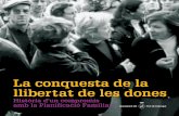 La conquesta de la llibertat de les dones - elprat.cat · nisme des de l’Associació de Dones Progressistes Frida Kalho del Prat de Llobregat. Antecedents. El llarg túnel de la
