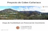 Proyecto de Cobre Cañariaco - miningpress.com · •El As de Zinc: Tipo “MVT” de Pb-Z, interceptos de mineralización en perforación limitada en 2004-05
