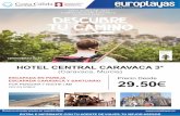 HOTEL CENTRAL CARAVACA 3* - backnuevo.europlayas.netbacknuevo.europlayas.net/europlayasback/pdfOfertas/20176/12889.pdf · Caravaca de la Cruz Año Jubilar 2017 Canno de la Cruz AÑo