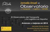 El Observatorio del Transporte y la Logística en Españaobservatoriotransporte.fomento.gob.es/NR/...4873-AAD3-6C60DAFBB3A9/... · Índice 1. Antecedentes 2. Elementos del OTLE 3.