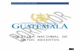  · Web viewEstimados conciudadanos. Para el Gobierno de la República de Guatemala es de significativa importancia, presentar la Política Nacional de Datos Abiertos. ... Es producto