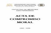ACTA DE COMPROMISO MORAL - medicina.unmsm.edu.pemedicina.unmsm.edu.pe/etica/images/Postgrado/Instituto_Etica/Cta... · V a.C.), la Plegaria del Médico de Maimónides (S XII), y ya
