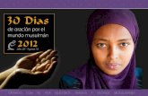 Dias - Cooperación Misionera de México · movimiento de oración fue programado para que coincidiera con el mes islámico de Ramadán, el cual sigue un calendario lunar (en el 2012,