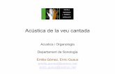 Acustica i Organologia Departament de Sonologia Emilia ...egomez/teaching/acustica/VeuCantada.pdf · Microsoft PowerPoint - canto.ppt Author: Emilia Created Date: 2/17/2005 4:00:13
