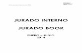 JURADO INTERNO JURADO BOOK - Intranet de IESModaintranet.iesmoda.edu.mx/docs/JuradoInternoEJ2014.pdf · ... los horarios de ambos jurados y el orden de ... de NOMBRES COMPLETOS de