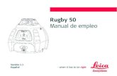 Rugby 50 es - w3.leica-geosystems.com 50... · Descripción del sistema Rugby 50 1-1 1 Descripción del sistema 1.1 Características Precisión Diseñados para conservar su precisión