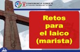 Retos el laico - maristasac.org · Nuestros obispos reunidos en Aparecida proponen impulsar una renovación de la acción de la Iglesia