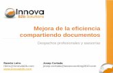 Mejora de la eficiencia compartiendo documentos - accid.org · Quienes somos Josep Cortada Sangrà ... DAFO - Puntos positivos Herramientas tecnológicas Marketing Nuevos servicios