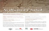 Presentación del libro y mesa redonda Ayahuasca y Saludƒ³n-Ayahuasca-y-Salud1.pdf · de ayahuasca (pero no el uso medicinal), Perú recientemente ha consagrado las tradiciones