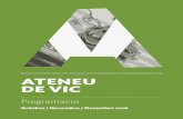 Octubre / Novembre / Desembre 2016 - uvic.cat ATENEU_03.pdf · Un espai per compartir, conviure i conversar Fundat per l’Ajuntament de Vic, la Universitat de Vic - Universitat Central