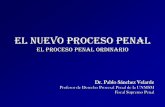 El nuevo proceso penal el proceso penal ordinario · Dr. Pablo Sánchez Velarde 6 EL NUEVO PROCESO PENAL El Proceso Penal Ordinario G. Se introduce el Juicio de Apelación. H. Se