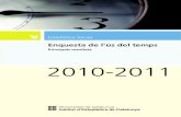 Idescat. Enquesta Ús del Temps. Principals resultats. 2010 ... · Institut d’Estadística de Catalunya EUT-pr2010/11 3 Presentació L’Enquesta de l’ús del temps 2010-2011,