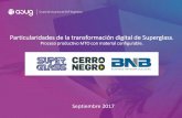 Particularidades de la transformación digital de Superglassasug.org.ar/wp-content/uploads/2017/09/BNB.pdf · Es el principal procesador de cristal plano para usos arquitectónicos