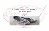 Cómo hacer unas pantuflas - xn--diseaturopa-4db.comñaturopa.com/wp-content/uploads/2016/01/como-hacer... · PASO 11: COSER EL BORDE POSTERIOR DE LAS PIEZAS SUPERIORES ... Cose la