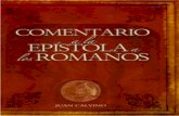 Juan Calvino ROMANOS · Comentario a la Epístola a los Romanos Título: Comentario a la ... a los Romanos, supera a la de Valera, tanto ... más que ninguno de sus 1 Bíblico.