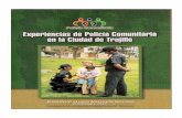 EXPERIENCIAS DE POLICIA COMUNITARIA EN LA CIUDAD DE · Experiencias de Policía Comunitaria en la Ciudad de Trujillo 2016 Enrique Hugo Müller Solón Coronel de la Policía Nacional